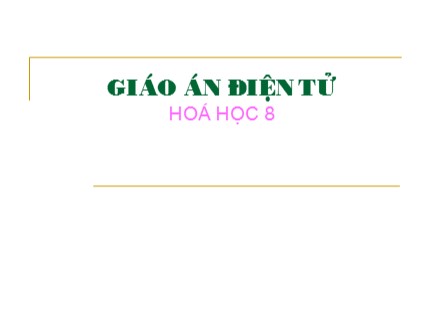 Bài giảng Hóa học 8 - Tiết 19: Phản ứng hoá học (Tiếp)