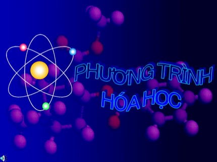 Bài giảng Hóa học Khối 8 - Bài 16: Phương trình hóa học