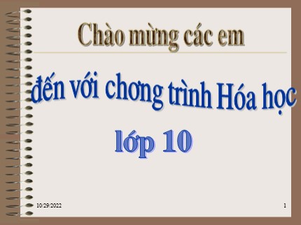 Bài giảng Hóa học Lớp 10 - Bài 1: Thành phần nguyên tử