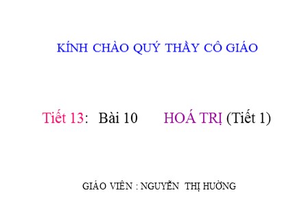 Bài giảng Hóa học Lớp 8 - Bài 10: Hóa trị (Tiết 1) - Nguyễn Thị Hường