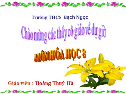 Bài giảng Hóa học Lớp 8 - Bài 15: Định luật bảo toàn khối lượng - Trường THCS Bạch Ngọc