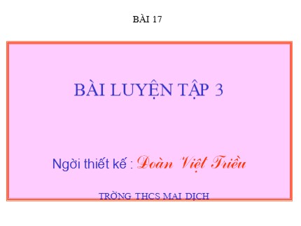 Bài giảng Hóa học Lớp 8 - Bài 17: Bài luyện tập 3 - Đoàn Việt Triều