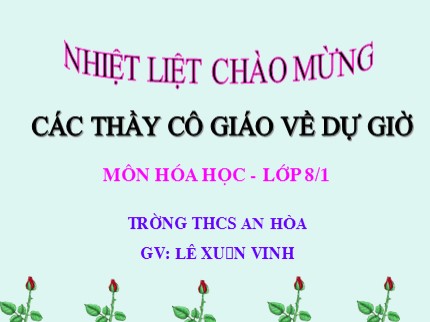 Bài giảng Hóa học Lớp 8 - Bài 19: Chuyển đổi giữa khối lượng, thể tích và lượng chất - Lê Xuân Vinh