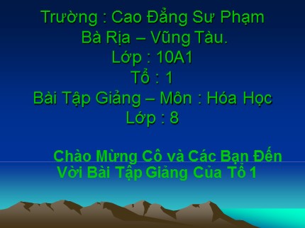 Bài giảng Hóa học Lớp 8 - Bài 2: Chất