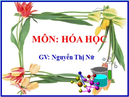 Bài giảng Hóa học Lớp 8 - Bài 20: Tỉ khối chất khí - Nguyễn Thị Nữ