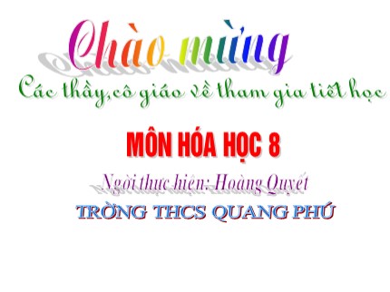 Bài giảng Hóa học Lớp 8 - Bài 26: Oxit - Hoàng Quyết