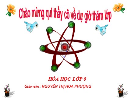 Bài giảng Hóa học Lớp 8 - Bài 26: Oxit - Nguyễn Thị Hoa Phượng