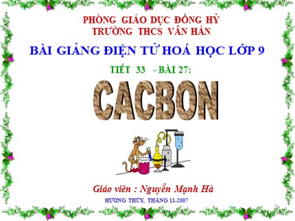 Bài giảng Hóa học Lớp 8 - Bài 27: Cacbon - Nguyễn Mạnh Hà