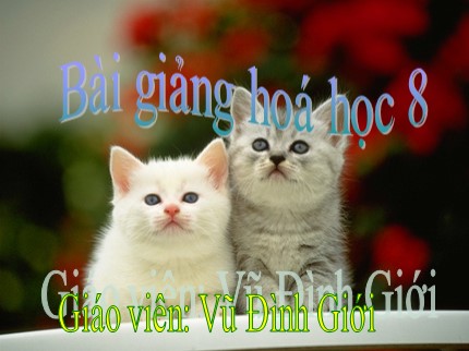 Bài giảng Hóa học Lớp 8 - Bài 37: Axit - Bazơ - Muối - Vũ Đình Giới