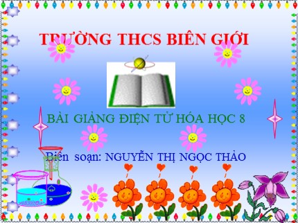 Bài giảng Hóa học Lớp 8 - Bài 41: Độ tan của một chất trong nước - Nguyễn Thị Ngọc Thảo