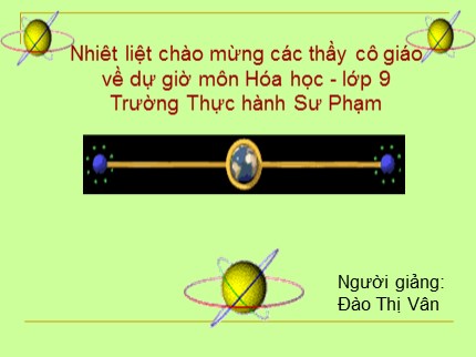 Bài giảng Hóa học Lớp 8 - Bài 45: Axit axetic - Đào Thị Vân