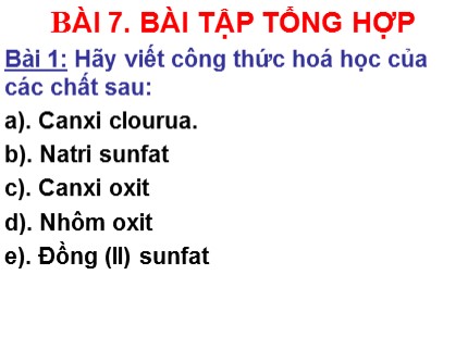 Bài giảng Hóa học Lớp 8 - Bài 7: Bài tập tổng hợp