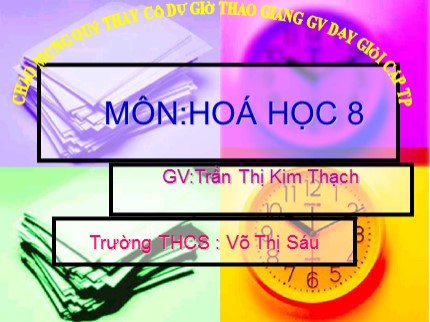 Bài giảng Hóa học Lớp 8 - Bài thực hành 3: Dấu hiệu của hiện tượng và phản ứng hoá học - Trần Thị Kim Thạch