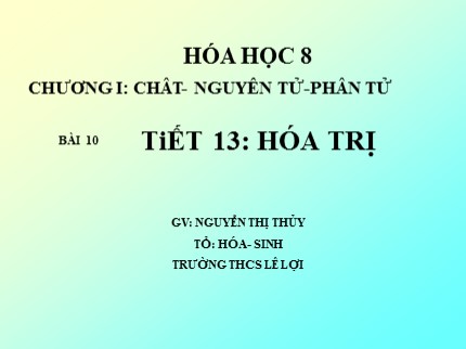 Bài giảng Hóa học Lớp 8 - Tiết 13: Hóa trị - Nguyễn Thị Thủy