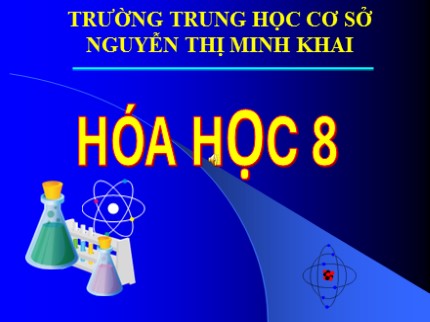 Bài giảng Hóa học Lớp 8 - Tiết 18: Phản ứng hoá học - Nguyễn Mạnh Điểu