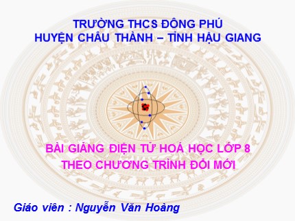 Bài giảng Hóa học Lớp 8 - Tiết 18: Phản ứng hoá học - Nguyễn Văn Hoàng