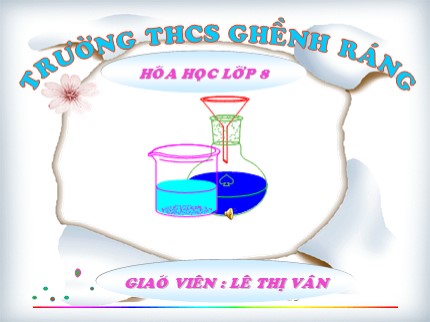 Bài giảng Hóa học Lớp 8 - Tiết 39: Sự oxi hoá. Phản ứng hoá hợp. Ứng dụng của oxi - Lê Thị Vân