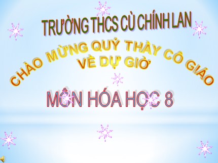 Bài giảng Hóa học Lớp 8 - Tiết 41: Điều chế khí oxi - Phản ứng phân huỷ - Trường THCS Cù Chính Lan