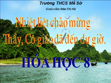 Bài giảng Hóa học Lớp 8 - Tiết 45: Bài luyện tập 5 - Man Thị Hà