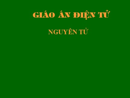 Bài giảng Hóa học Lớp 8 - Tiết 5: Nguyên tử (Bản đẹp)