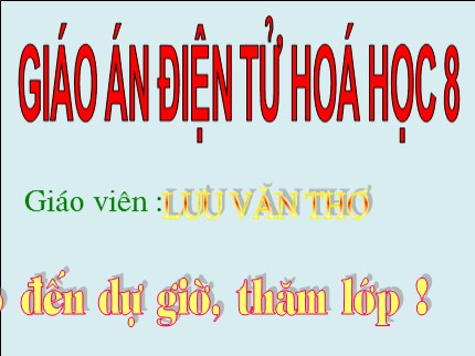 Bài giảng Hóa học Lớp 8 - Tiết 51: Thực hành điều chế – Thu khí hiđro và thử tính chất của khí hiđro - Lưu Văn Thơ