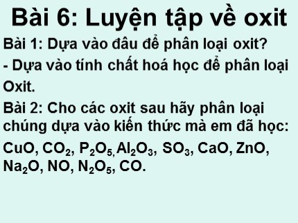 Bài giảng Hóa học Lớp 9 - Bài 6: Luyện tập về oxit