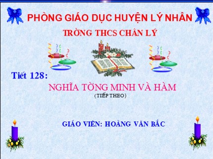 Bài giảng Ngữ văn 9 - Tiết 128: Nghĩa tường minh và hàm (Tiếp theo) - Hoàng Văn Bắc