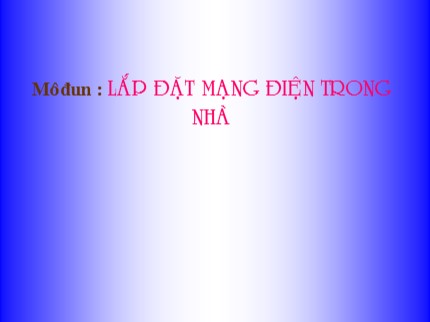 Bài giảng Công nghệ 9 - Bài 9: Thực hành lắp mạch điện hai công tắc ba cực điều khiển một đèn