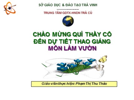 Bài giảng Công nghệ Lớp 7 - Bài 7: Phương pháp giâm cành - Phạm Thị Thu Thảo