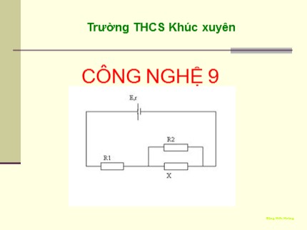 Bài giảng Công nghệ Lớp 9 - Bài 1: Giới thiệu nghề điện dân dụng - Đặng Hữu Hoàng