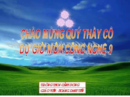 Bài giảng Công nghệ Lớp 9 - Bài 10: Thực hành Lắp mạch điện một công tắc ba cực điều khiển hai đèn - Hoàng Danh Tiến