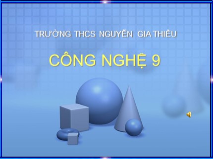 Bài giảng Công nghệ Lớp 9 - Bài 10: Thực hành lắp mạch điện một công tắc ba cực điều khiển hai đèn - Trường THCS Nguyễn Gia Thiều