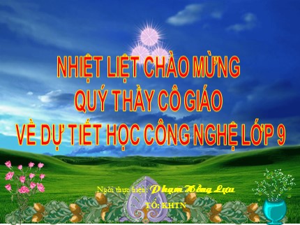 Bài giảng Công nghệ Lớp 9 - Bài 11: Lắp đặt dây dẫn của mạng điện trong nhà - Phạm Hồng Lựu