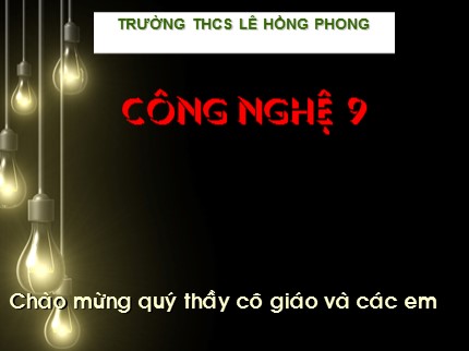 Bài giảng Công nghệ Lớp 9 - Bài 4: Thực hành sử dụng đồng hồ vạn năng đo điện trở (Tiết 1) - Trường THCS Lê Hồng Phong