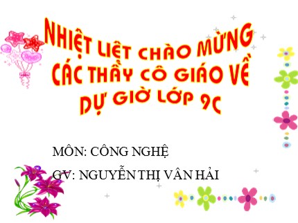 Bài giảng Công nghệ Lớp 9 - Bài 6: Thực hành Lắp đặt bảng điện - Nguyễn Thị Vân Hải