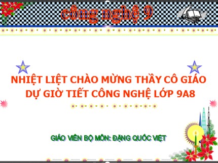 Bài giảng Công nghệ Lớp 9 - Bài 6: Thực hành lắp mạch điện bảng điện (Tiết 1) - Đặng Quốc Việt