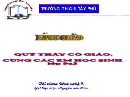 Bài giảng Công nghệ Lớp 9 - Bài 6: Thực hành lắp mạch điện bảng điện - Nguyễn Sơn Hùm