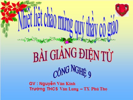 Bài giảng Công nghệ Lớp 9 - Bài 6: Thực hành lắp mạch điện bảng điện (Tiết 2) - Nguyễn Văn Kính