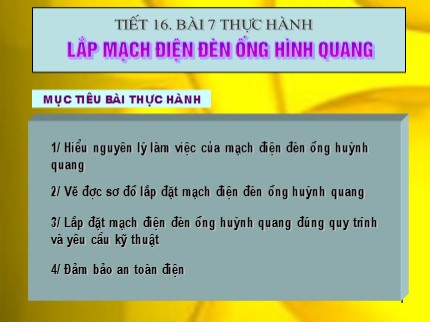 Bài giảng Công nghệ Lớp 9 - Bài 7: Thực hành lắp mạch điện đèn ống hình quang