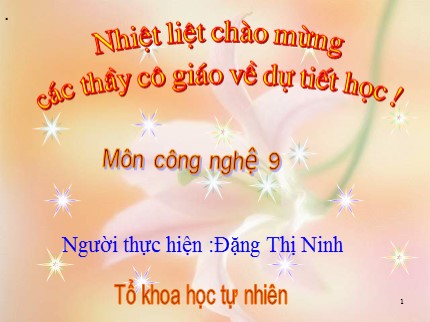 Bài giảng Công nghệ Lớp 9 - Bài 7: Thực hành lắp mạch điện đèn ống huỳnh quang (Tiết 2) - Đặng Thị Ninh