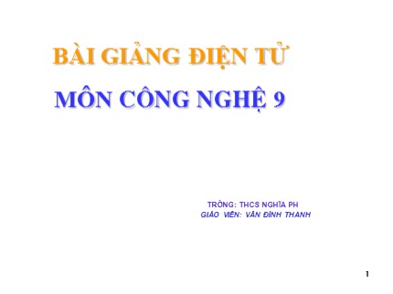 Bài giảng Công nghệ Lớp 9 - Bài 7: Thực hành lắp mạch điện đèn ống hình quang - Văn Đình Thanh