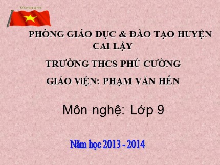 Bài giảng Công nghệ Lớp 9 - Tiết 14: Thực hành lắp mạch điện bảng điện - Phạm Văn Hiên