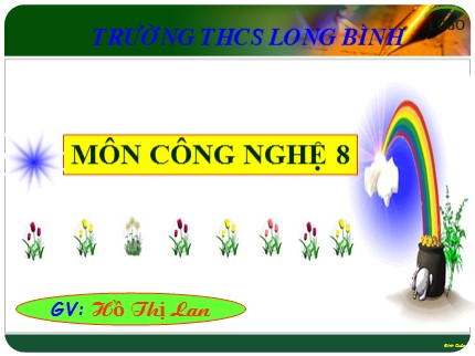 Bài giảng Công nghệ Lớp 9 - Tiết 26: Thực hành lắp mạch điện một công tắc ba cực điều khiển hai đèn - Hồ Thị Lan