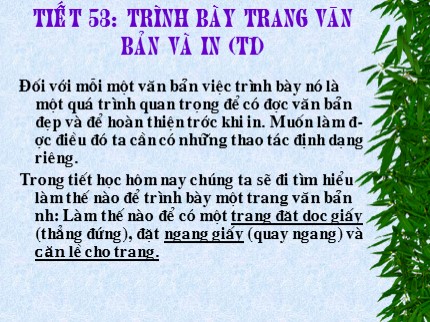 Bài giảng Tin học 6 - Tiết 53: Trình bày trang văn bản và in (Tiết 1)