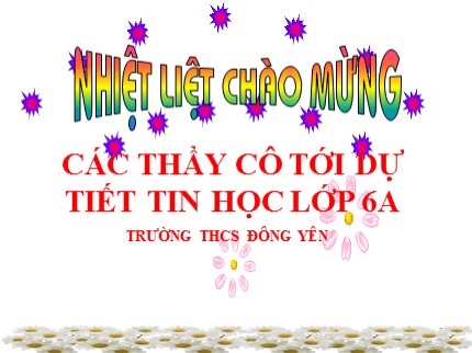 Bài giảng Tin học Khối 6 - Bài 19: Tìm kiếm và thay thế - Trường THCS Đông Yên