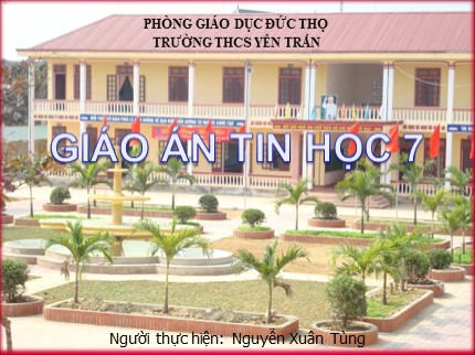 Bài giảng Tin học Khối 7 - Tiết 11+12: Luyện gõ phím nhanh bằng Typing Test - Nguyễn Xuân Tùng