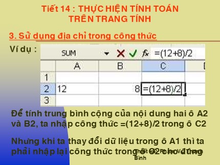 Bài giảng Tin học Khối 7 - Tiết 14: Thực hiện tính toán trên trang tính - Phạm Vũ Thanh Bình