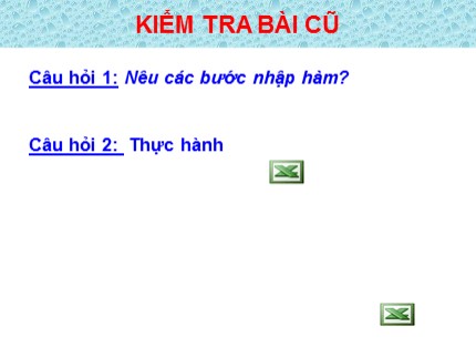 Bài giảng Tin học Khối 7 - Tiết 18: Sử dụng các hàm để tính toán