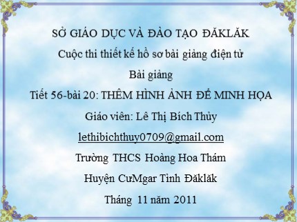 Bài giảng Tin học Lớp 6 - Bài 20: Thêm hình ảnh để minh họa - Lê Thị Bích Thủy