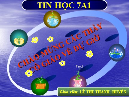 Bài giảng Tin học Lớp 7 - Tiết 21: Bài tập - Lê Thị Thanh Huyền